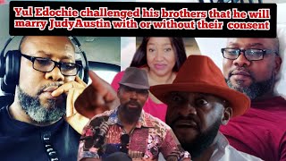 Yul Edochie challenged his brothers that he will marry JudyAustin with or without their consent [upl. by Goldin87]