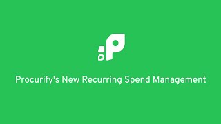 Procurifys New Recurring Spend Management Feature Beta [upl. by Gabriela]