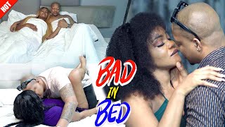 Newly Hot Romance Movie BAD IN BED IK OGBONNACHIZZY ALICHI 2024 LATEST NIGERIAN ROMANTIC MOVIE [upl. by Zeiger]