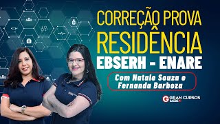 Correção prova Residência EBSERH  Enare com Prof Natale Souza e Fernanda Barboza [upl. by Yerga749]