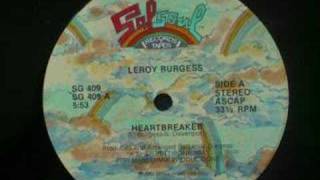 Leroy Burgess  Heartbreaker [upl. by Stanwinn]