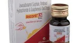 Ascoril Ls DrapsA ascoril Syrup Ascoril Ls Syrup Ascoril Ls Drops use in HindiAscoril Ls Drops [upl. by Steere768]