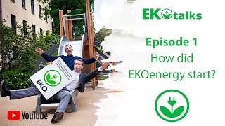 EKOtalks  How did EKOenergy start and what has changed since 2013 [upl. by Ahsinej329]