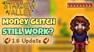 Stardew Valley 16  Does the UNLIMITED Money Glitch Still Work [upl. by Annazus731]