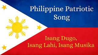 Philippine Patriotic Song  Isang Dugo Isang Lahi Isang Musika [upl. by Brasca]