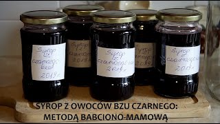 Syrop z owoców bzu czarnego  Metodą BabcinoMamową ZŻ89 [upl. by Shelbi]