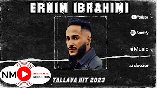 Ernim Ibrahimi  HIT Tallava 2023  Per Familjen Rizvani [upl. by Hartwell]