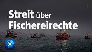 Fischereistreit mit Frankreich Großbritannien bestellt Botschafterin ein [upl. by Craddock]