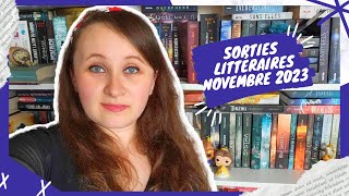 💸 SORTIES LITTÉRAIRES Novembre 2023  Ma wishlist de Noël se remplit  📚 [upl. by Davine]