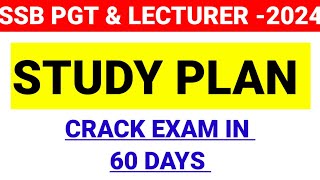 SSB PGT amp LECTURER 2024  STUDY PLAN  CRACK EXAM IN 60 DAYS  SSB PGT  SSB LECTURER [upl. by Twyla]