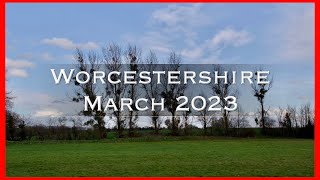 Worcestershire March 2023 [upl. by Nicolis]