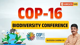 COP 16 BIODIVERSITY CONFERENCE  cop16 biodiversityandconservation  Amigos IAS Academy [upl. by Eiwoh123]