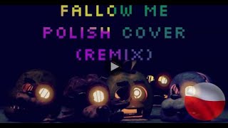 Follow Me FNAF RemixCover  SayMaxWell x APAngryPiggy POLISH COVER [upl. by Lilian]