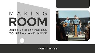 Making Room Part 3  Sept 22 2024  Cobourg Alliance Church [upl. by Bernardi175]