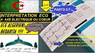 ECG ALGERIENS BEDARIJA 105 INTERPRETATION ECG AXE ELECTRIQUE DU COEUR PARTS 57 [upl. by Hanzelin]