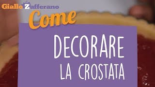 Come decorare la crostata  Tutorial [upl. by Aidnac]