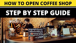 How to Open a Coffee Shop Business in 2024 [upl. by Kirred]