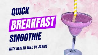 Quick Breakfast Smoothie Recipe  Health Will By Janice [upl. by Nrobyalc]