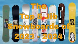 The Top 5 Jib Snowboards of 20232024 [upl. by Cristionna771]