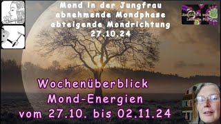 Wochenüberblick der MondEnergien vom 2710 bis 021124 [upl. by Carin]