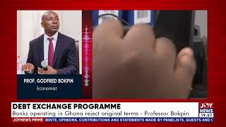 Debt Exchange Programme Banks operating in Ghana reject original terms Prof Bokpin  News Prime [upl. by Ainoet]