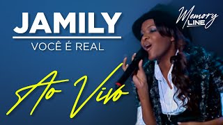 Jamily  Você é Real Ao Vivo [upl. by Aehtrod]