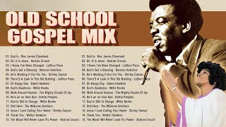 OLD SCHOOL GOSPEL MIX OF ALL TIME  Top Old Hymns  Best 1960s amp 1980s Black Gospel Classics Songs [upl. by Etaner]