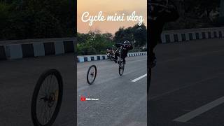 No wheel Cycle mini vlog shots [upl. by Gauntlett]