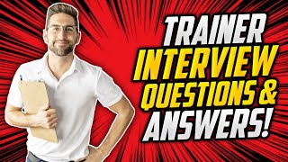 TRAINER Interview Questions And Answers How to PASS a Trainer Job Interview [upl. by Kobi]