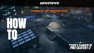 How To Complete The Downtown Rooftop Gaps  THPS 12 No Commentary [upl. by Navoj]