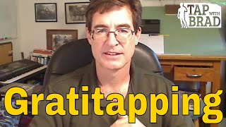 Gratitapping  EFT with Brad Yates [upl. by Weiman]