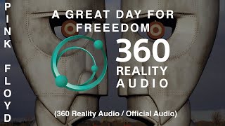 Pink Floyd  A Great Day For Freedom 360 Reality Audio  Official Audio [upl. by Winthorpe]