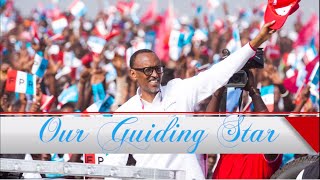 KAGAME PAUL  Our Guiding Star  RWANDA 2024 [upl. by Animaj]