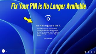 Fix Your PIN Is No Longer Available on Windows 1011  Resolve Security Settings Change Issuequot [upl. by Sallyanne515]