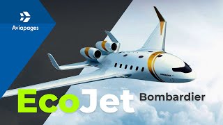 Bombardier EcoJet – a jump to the “ZERO carbon” era [upl. by Alihs458]