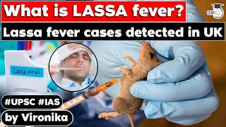 What is LASSA fever Lassa fever cases detected in UK  Symptoms amp Treatment  UPSC SampT Latest News [upl. by Mel]