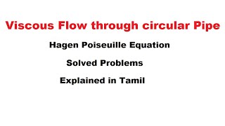 Hagen Poiseuille equation  Solved Problem  Fluid mechanics and machinery  Tamil Explanation [upl. by Umeko154]