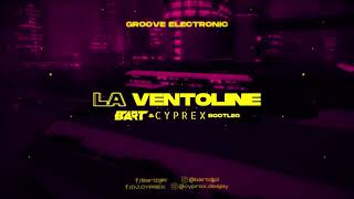 Groove Electronic  La Ventoline 2023 BART amp Cyprex Bootleg Full wkrótce [upl. by Roselane]