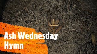 ASH WEDNESDAY HYMN  ASHES BY TOM CONRY [upl. by Suicul292]