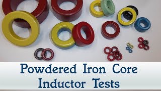 64 Powdered Iron Core Inductor Tests [upl. by Parthen]