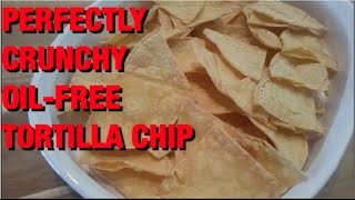 HOW TO MAKE OILFREE TORTILLA CHIPS [upl. by Holton]