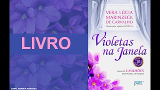 Violetas na Janela  Livro [upl. by Philender644]