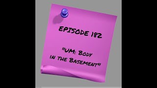 Episode 183  Unsolved Mysteries Body in the Basement [upl. by Addi]