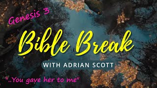 Genesis 3  Bible Break With Adrian Scott  Truth and Testimony the Broadcast [upl. by Eenert658]