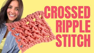 How to Crossed Ripple stitch crochet tutorial [upl. by Alledi733]