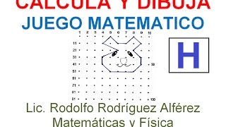 H CALCULAR Y DIBUJAR JUEGO MATEMATICO [upl. by Naul603]