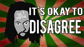 Its Okay to Disagree [upl. by Godden253]