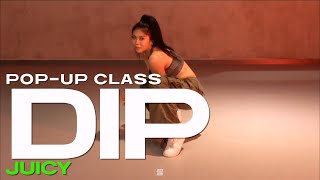 JUICY POPUP CLASS  Stefflon Don amp Ms Banks  Dip  justjerkacademy ewha [upl. by Orola]