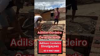 Adilson Cordeiro Canal de ajuda PIX 83 999670660 [upl. by Shiekh340]