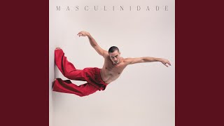 Masculinidade [upl. by Ihskaneem]